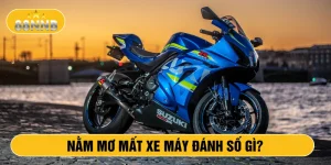 Nằm mơ mất xe máy đánh số gì