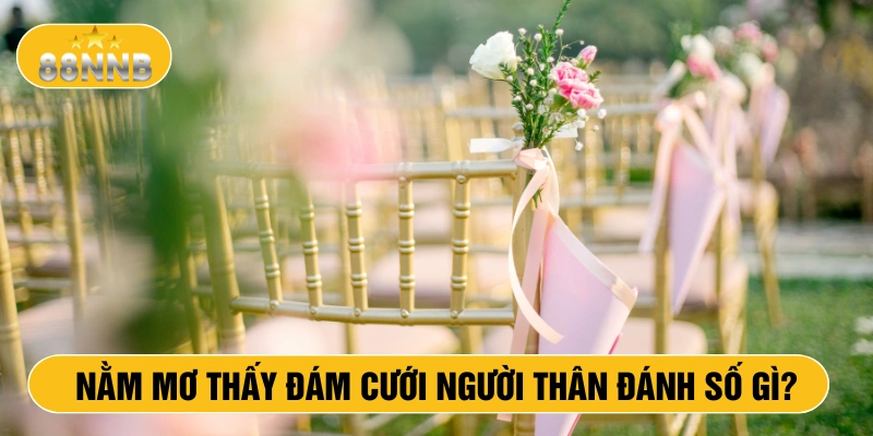 Nằm mơ thấy đám cười người thân đánh số gì