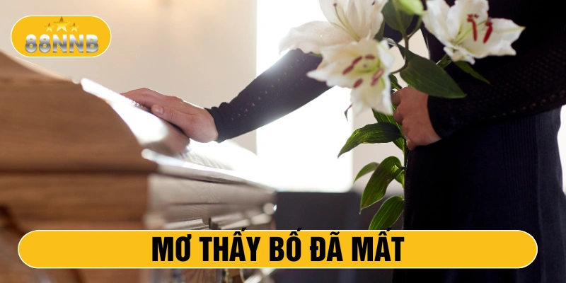 Mơ thấy bố đã mất